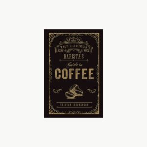 Baristas Guide to Coffee bok av Celeste Wong fra New Mags om kaffe og brygging