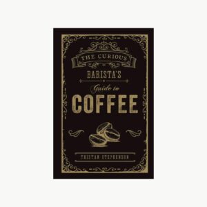 Baristas Guide to Coffee bok av Celeste Wong fra New Mags om kaffe og brygging
